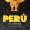 MAPA TURISTICO / TOURIST MAP OF PERU (NUEVA EDICION)