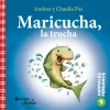Maricucha, la trucha / Claudilla, la tigrilla
