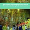 MARKETING: ENFOQUE AMERICA LATINA -EL MARKETING CIENTIFICO APLICADO A LATINOAMERICA