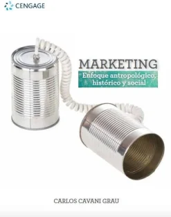 MARKETING ENFOQUE ANTROPOLOGICO HISTORICO Y SOCIAL