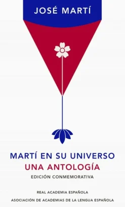 MARTI EN SU UNIVERSO. UNA ANTOLOGIA