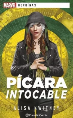 MARVEL HEROÍNAS. PÍCARA INTOCABLE