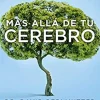 MAS ALLA DE TU CEREBRO