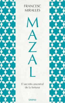MAZAL. EL SECRETO ANCESTRAL DE LA FORTUNA