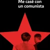 ME CASE CON UN COMUNISTA
