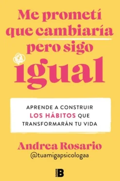 ME PROMETÍ QUE CAMBIARÍA PERO SIGO IGUAL