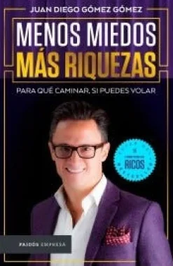 MENOS MIEDOS, MAS RIQUEZAS