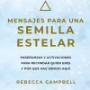 MENSAJES PARA UNA SEMILLA ESTELAR