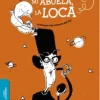 MI ABUELA, LA LOCA