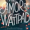 MI AMOR DE WATTPAD