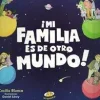 MI FAMILIA ES DE OTRO MUNDO!