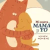 MI NUEVA MAMA Y YO