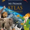 MI PRIMER ATLAS DE ANIMALES