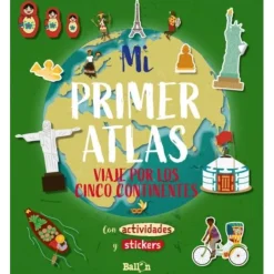 MI PRIMER ATLAS VIAJE POR LOS CONTINENTES