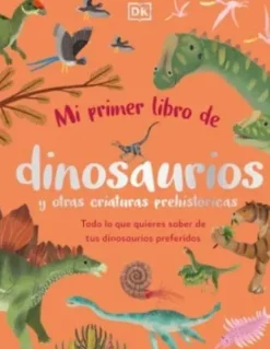 MI PRIMER LIBRO DE DINOSAURIOS Y OTRAS C