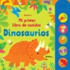 MI PRIMER LIBRO DE SONIDOS - DINOSAURIOS