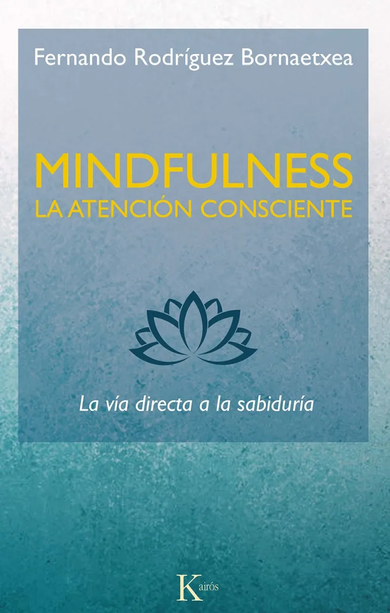 MINDFULNESS. LA ATENCION CONSCIENTE