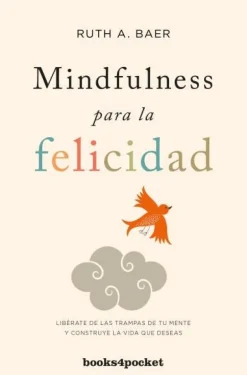 MINDFULNESS PARA LA FELICIDAD -BOOKS4POCKET