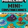 MINECRAFT MINICONSTRUCCIONES. MAS DE 20 DIVERTIDOS PROYECTOS