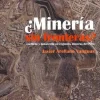 ¿MINERIA SIN FRONTERAS? CONFLICTO Y DESARROLLO EN REGIONES MINERAS DEL PERU