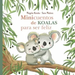 MINICUENTOS DE KOALAS PARA SER FELIZ