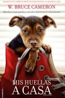 MIS HUELLAS A CASA. LA RAZON DE ESTAR CONTIGO