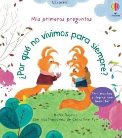 MIS PRIMERAS PREGUNTAS ¿POR QUE NO VIVIMOS PARA SIEMPRE?