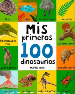 MIS PRIMEROS 100 DINOSAURIOS