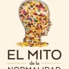 MITO DE LA NORMALIDAD, EL