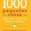 MÁS DE MIL PEQUEÑAS COSAS QUE HACE LA GENTE FELIZ Y EXITOSA