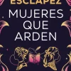 MUJERES QUE ARDEN