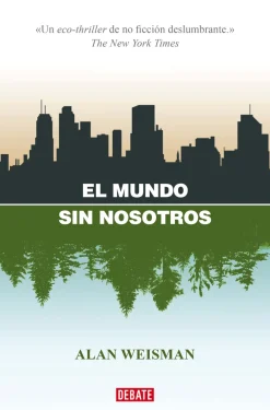 MUNDO SIN NOSOTROS, EL - NUEVO EPILOGO