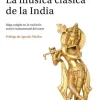 MUSICA CLASICA DE LA INDIA, LA