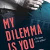 MY DILEMMA IS YOU II (DB)