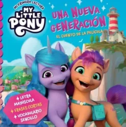 MY LITTLE PONY. UNA NUEVA GENERACIÓN: EL CUENTO DE LA PELÍCULA