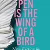 MY PEN IS THE WING OF A BIRD: NEW FICTION BY AFGHAN WOMEN