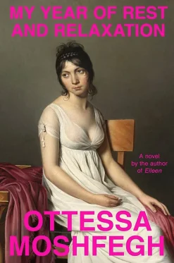 MY YEAR OF REST AND RELAXATION