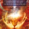 NATURALEZA DE LO MASCULINO Y LO FEMENINO EN LOS ESCRITOS CABALISTICOS, LA