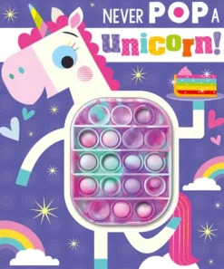NEVER POP A UNICORN!