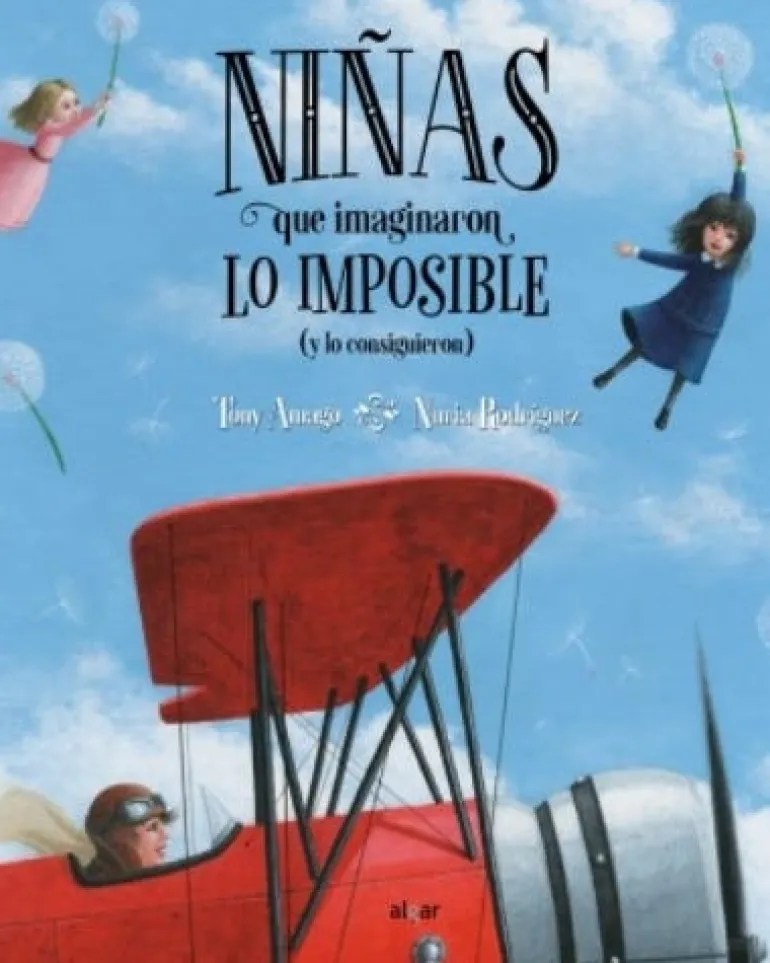NIÑAS QUE IMAGINARON LO IMPOSIBLE (Y LO CONSIGUIERON)