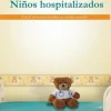 NIÑOS HOSPITALIZADOS.