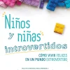 NIÑOS Y NIÑAS INTROVERTIDOS
