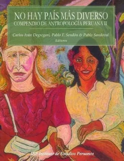 NO HAY PAIS MAS DIVERSO: COMPENDIO DE ANTROPOLOGIA PERUANA II