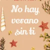 NO HAY VERANO SIN TI