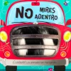 NO MIRES ADENTRO ¡CUIDADO! LOS ANIMALES VAN MANEJANDO