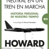 NO PUEDES SER NEUTRAL EN UN TREN EN MARCHA