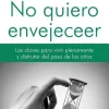 NO QUIERO ENVEJECER