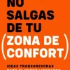 NO SALGAS DE TU ZONA DE CONFORT