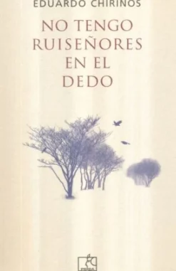 NO TENGO RUISEÑORES EN EL DEDO