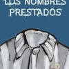 NOMBRES PRESTADOS, LOS